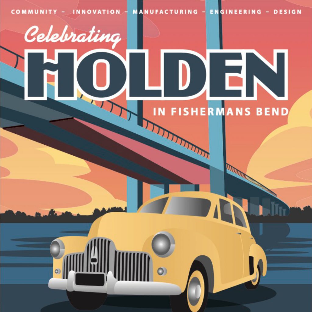 Sunday 4 December
Join us to celebrate the community that contributed to Holden’s legacy in automotive design, engineering and advanced manufacturing at Fishermans Bend.   